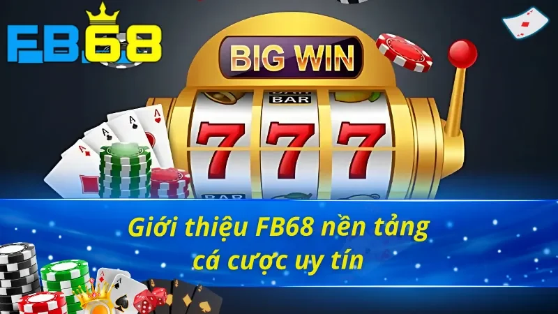 Giới Thiệu FB68 - Thiên Đường Giải Trí Hàng Đầu Hiện Nay 2 Giới thiệu FB68 về những thông tin sơ lược