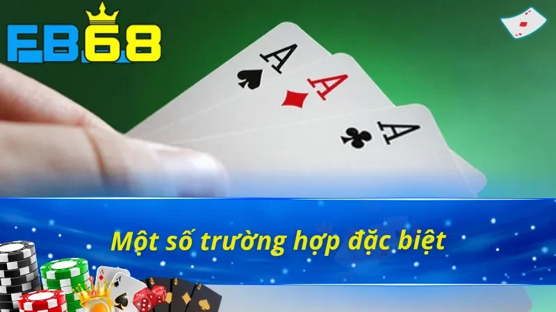 Bài Cào - Game Bài Đại Thần Tài, Chơi Nhanh Thắng Lớn Cùng FB68 4 Những trường hợp đặc biệt trong game bài cào