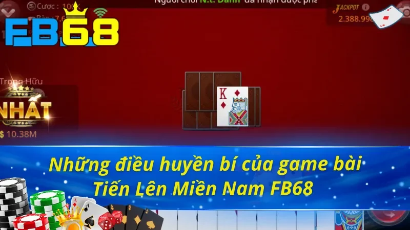 Chinh Phục Tiến Lên Miền Nam Thắng Lớn Mỗi Ngày Cùng FB68 2 Tổng quan về Tiến Lên Miền Nam FB68