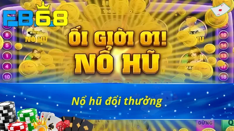 Trang Chủ 39 Chơi slot tại Fb68 có cơ hội thắng cao